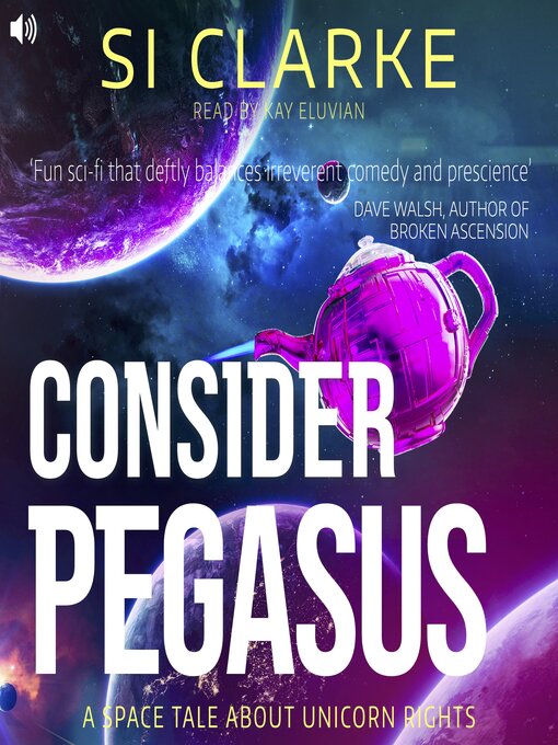 Title details for Consider Pegasus by Si Clarke - Available